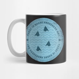 Today is Shark Awareness Day Badge Mug